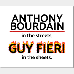 Anthony Bourdain in the Streets, Guy Fieri in the Sheets Posters and Art